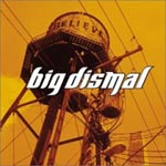 Believe by Big Dismal